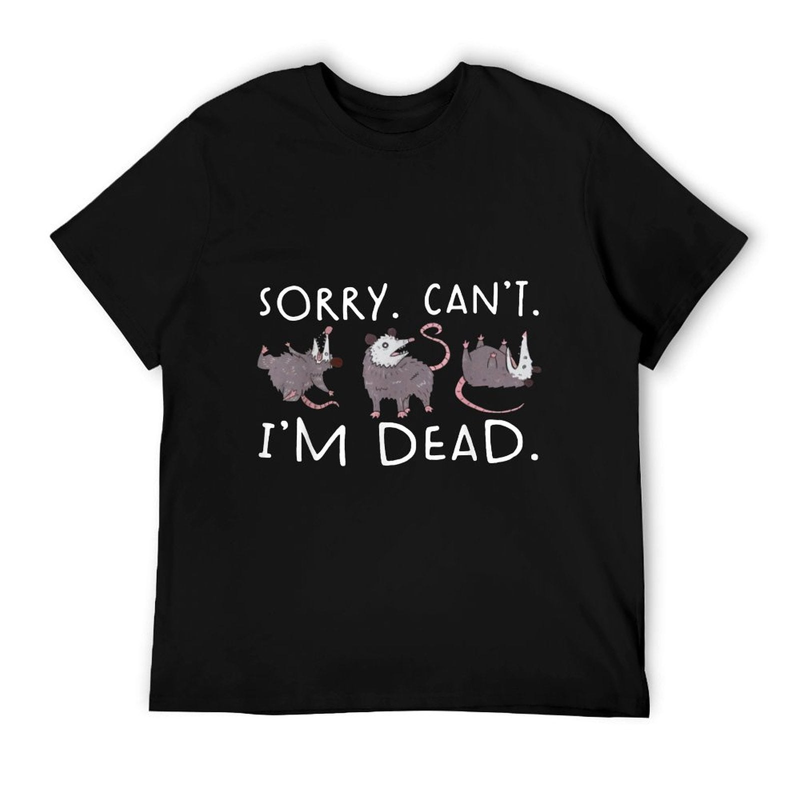 Sorry Can&#39;t Possum Dead Funny Opossum Fake Death Trash Meme T-Shirt